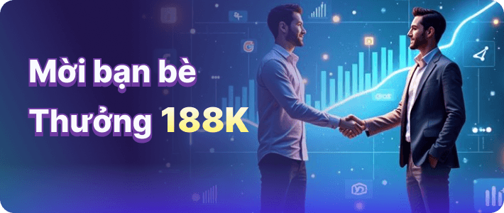 Mời bạn bè Thưởng 188K